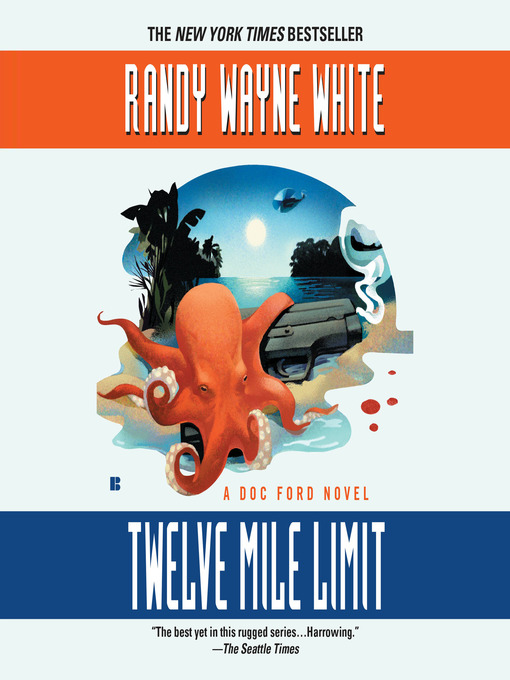 Title details for Twelve Mile Limit by Randy Wayne White - Available